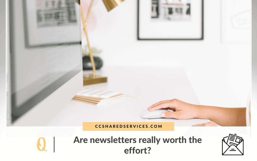 Are newsletters really worth the effort?