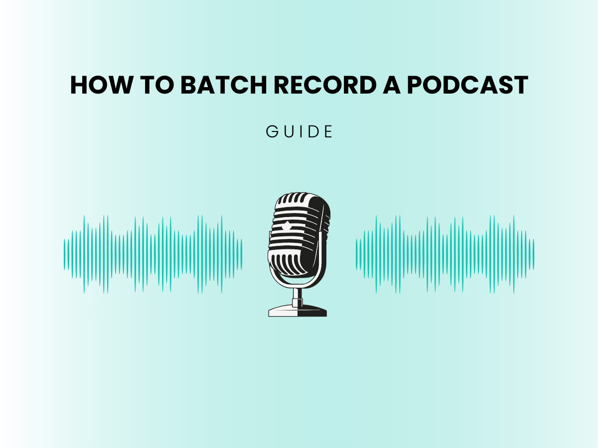 How to batch record a podcast guide header image