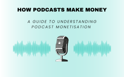 How Podcasts Make Money